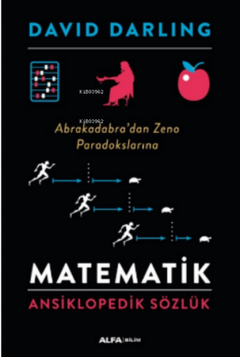 Matematik Ansiklopedik Sözlük ;Abrakadabra’dan Zeno Paradokslarına