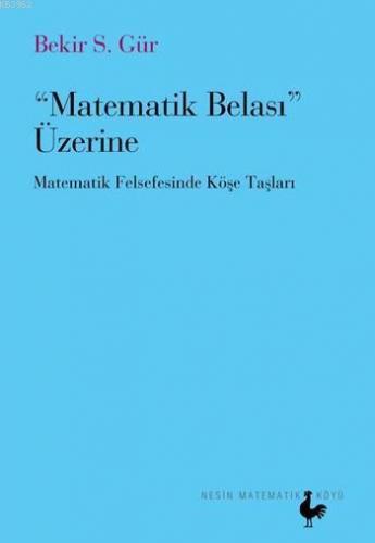 Matematik Belası Üzerine; Matematik Felsefesinde Köşe Taşları