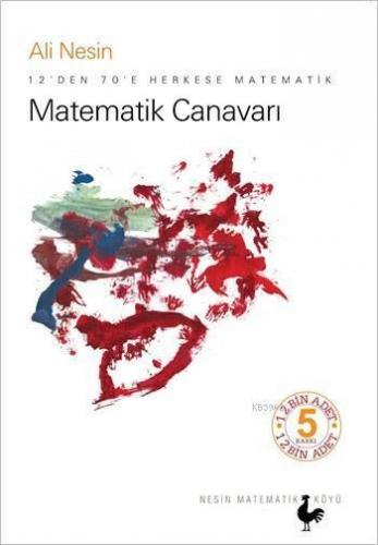 Matematik Canavarı; 12'den 70'e Herkese Matematik
