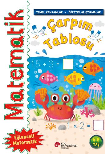 Matematik – Çarpım Tablosu;(Temel Kavramlar, Öğretici Alıştırmalar)