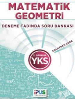 Matematik-Geometri Deneme Tadında Soru Bankası; (Kolaydan Zora) YKS 2. Oturum