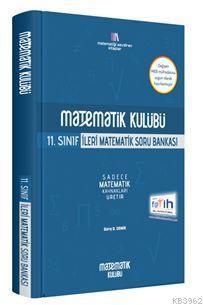 Matematik Kulübü 11. Sınıf İleri Matematik Matematik Kulübü Yayınları