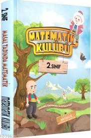 Matematik Kulübü 2.Sınıf Masal Tadında Matematik