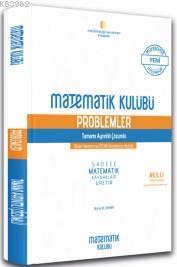Matematik Kulübü Problemler Tamamı Ayrıntılı Çözümlü Matematik Kulübü