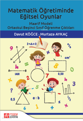 Matematik Öğretiminde Eğitsel Oyunlar
