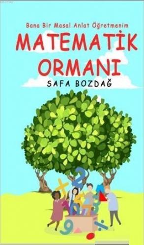 Matematik Ormanı; Bana Bir Masal Anlat Öğretmenim