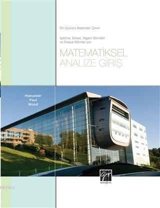 Matematiksel Analize Giriş; İşletme, İktisat, Yaşam Bilimleri Ve Sosyal Bilimler İçin