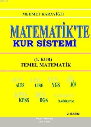 Matematikte Kur Sistemi; 1. Kur / Temel Matematik (ALES-YGS-AÖS-KPSS-D