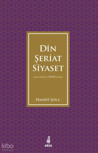 Maturidi Örneğinde Din, Şeriat, Siyaset