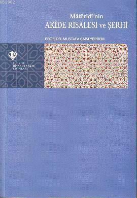 Maturidi'nin Akide Risalesi ve Şerhi