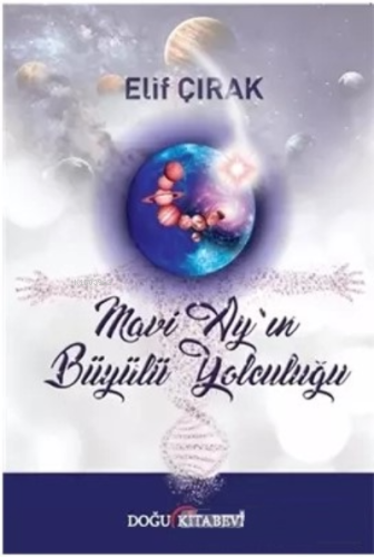 Mavi Ay’ın Büyülü Yolculuğu