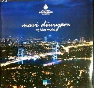 Mavi Dünyam; My Blue World