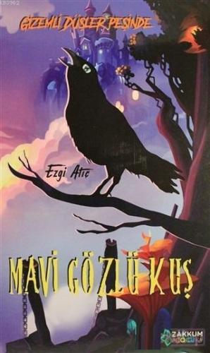 Mavi Gözlü Kuş; Gizemli Düşler Peşinde