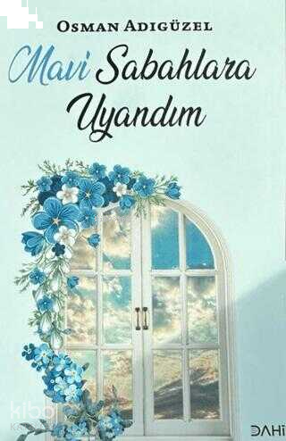 Mavi Sabahlara Uyandım