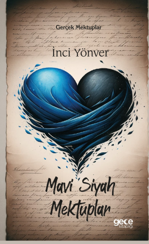 Mavi Siyah Mektuplar;Gerçek Mektuplar
