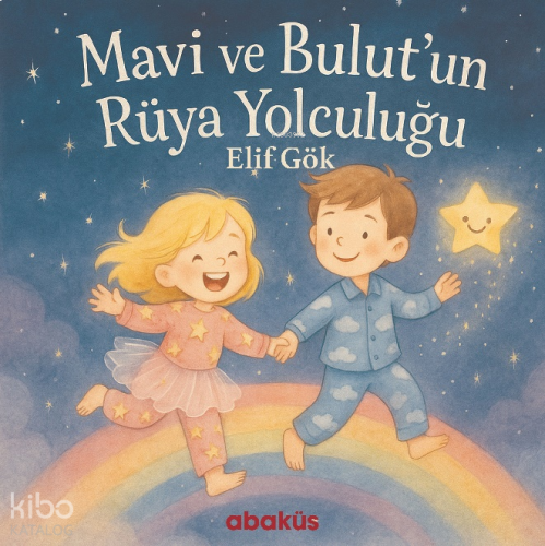 Mavi ve Bulut'un Rüya Yolculuğu