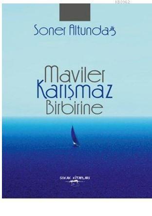 Maviler Karışmaz Birbirine
