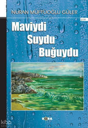 Maviydi Suydu Buğuydu