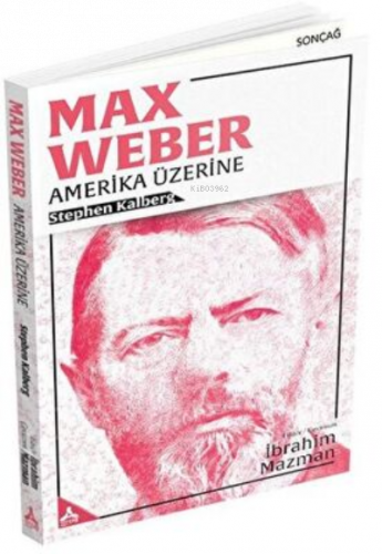 Max Weber - Amerika Üzerine