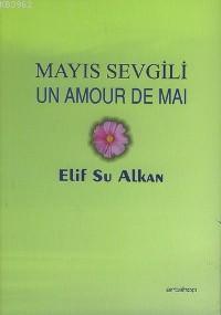 Mayıs Sevgili / Un Amour De Maı