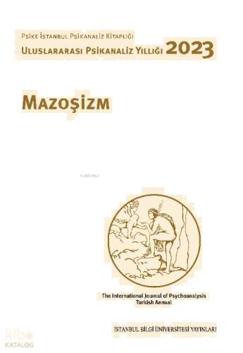 Mazoşizm;Uluslararası Psikanaliz Yıllığı 2023