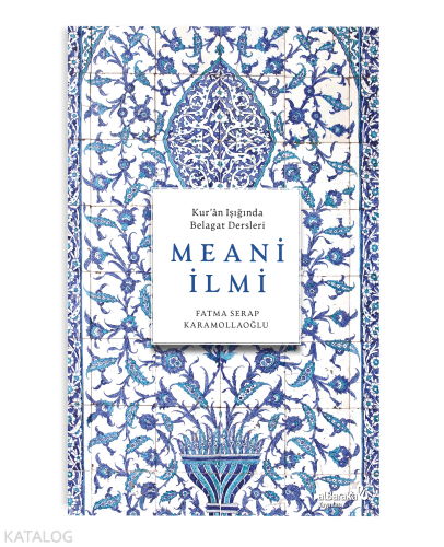 Meani İlmi - Kur'an Işığında Belagat Dersleri