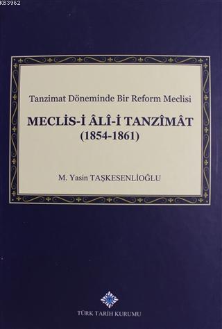 Meclis-i Ali-i Tanzimat (1854 - 1861); Tanzimat Döneminde Bir Reform Meclisi