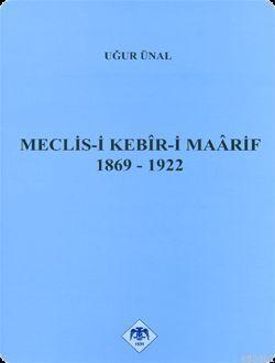 Meclis-i Kebir-i Maarif 1869-1922