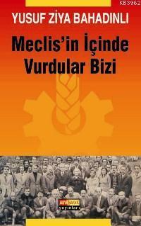 Meclis´in İçinde Vurdular Bizi