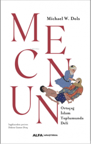 Mecnun;Ortaçağ İslam Toplumunda Deli