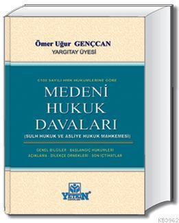 Medeni Hukuk Davaları (Sulh Hukuk Asliye Hukuk Mahkemesi)