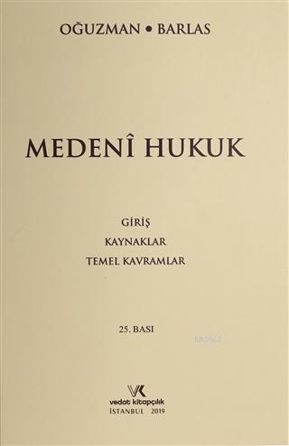 Medeni Hukuk Giriş - Kaynaklar - Temel Kavramlar