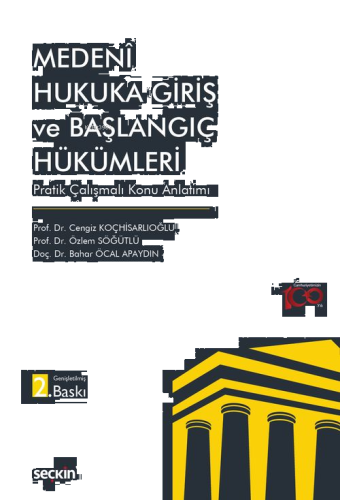 Medeni Hukuka Giriş ve Başlangıç Hükümleri