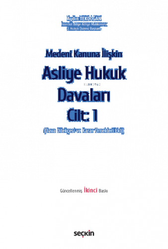 Medeni Kanuna İlişkin Asliye Hukuk Davaları Cilt: 1