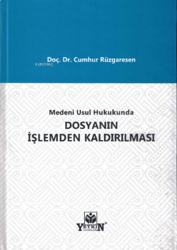Medeni Usul Hukukunda Dosyanın İşlemden Kaldırılması
