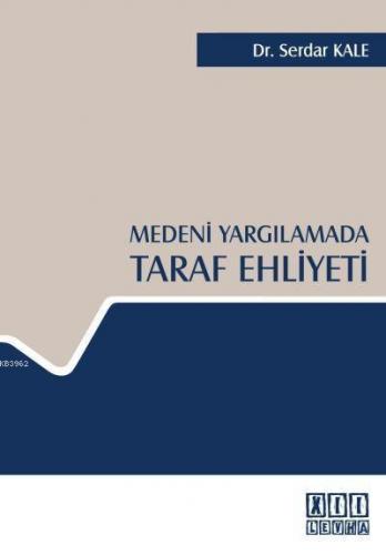 Medeni Yargılamada Taraf Ehliyeti