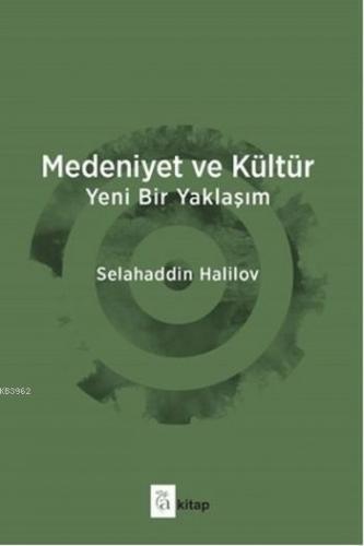Medeniyet ve Kültür; Yeni Bir Yaklaşım