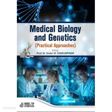 Medical Biology and Genetics Practical Approaches