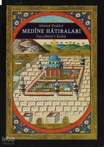 Medine Hatıraları (Cep Boy);Tayyibetü’l Ezkar