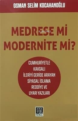 Medrese mi Modernite mi?