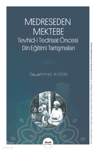 Medreseden Mektebe Tevhid-i Tedrisat Öncesi Din Eğitimi Tartışmaları