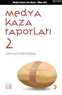 Medya Kaza Raporları 2