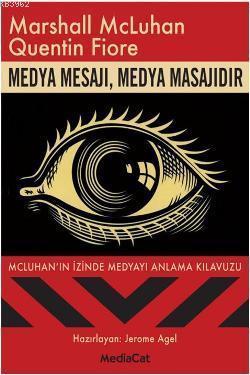 Medya Mesajı, Medya Masajıdır; Mcluhan'ın İzinde Medyayı Anlama Kılavuzu