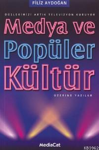 Medya ve Popüler Kültür Üzerine Yazılar