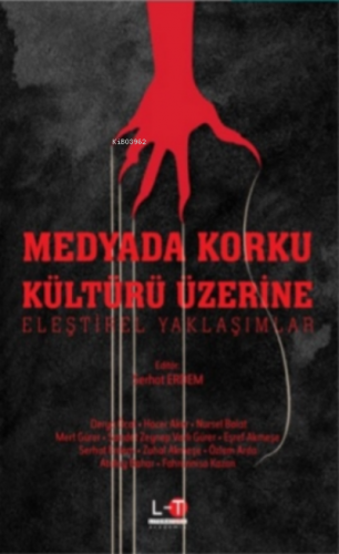 Medyada Korku Kültürü Üzerine Eleştirel Yaklaşımlar