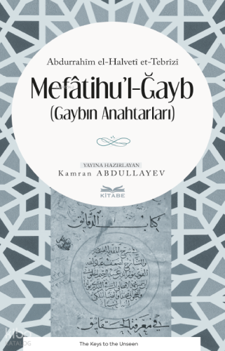 Mefâtihuʼl-Ğayb;Gaybın Anahtarları
