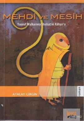 Mehdi ve Mesih; Yoseuf Walkarney Shabat'ın Kahya'sı