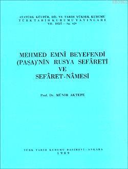 Mehmed Emni Beyefendi Paşa'nın Rusya Sefareti ve Sefaret Namesi