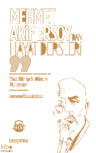 Mehmet Akif Ersoy’dan Hayat Dersleri
