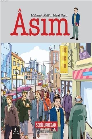 Mehmet Akif'in İdeal Nesli: Asım